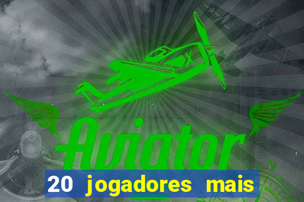 20 jogadores mais ricos do mundo